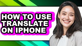 How to Use Translate on Iphone (full Guide)