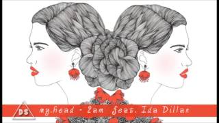 my.head - 2 am feat. Ida Dillan