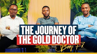 THE JOURNEY OF THE GOLD DOCTOR: BENJI FX