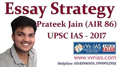 Toppers Talk: Essay Strategy by Prateek Jain (AIR 86) UPSC IAS - 2017