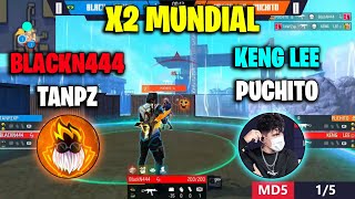 X2 MUNDIAL - BLACKN444 - TANPZ VS KENG LEE PUCHITO - PEGOU FOGO! CLIPS FF