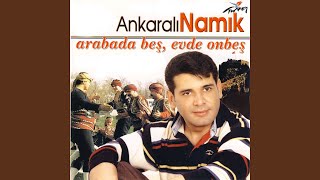 Video thumbnail of "Ankaralı Namık - Arabada Beş Evde Onbeş"