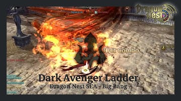 Dark Avenger Ladder 1:1 #2 | Big Bang | Dragon Nest SEA [DNSEA]