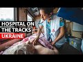 Ukraine  medicalised train hospital