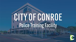 City of Conroe Police Training Facility