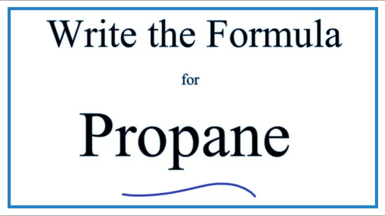 How To Write The Formula For Propane