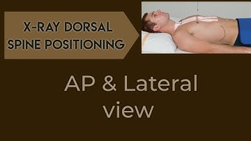 X-ray Positioning Thoracic-Dorsal spine | dorsal spine x ray position | dorsal spine x ray ap lat