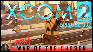 002 XCOM2 Long War of the Chosen - Justice