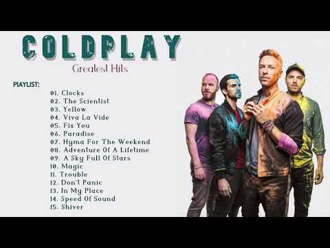 Coldplay Greatest Hits Full Album Best Playlist Songs Of Coldplay-2020