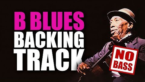 B Blues NO BASS Backing Track - 120bpm