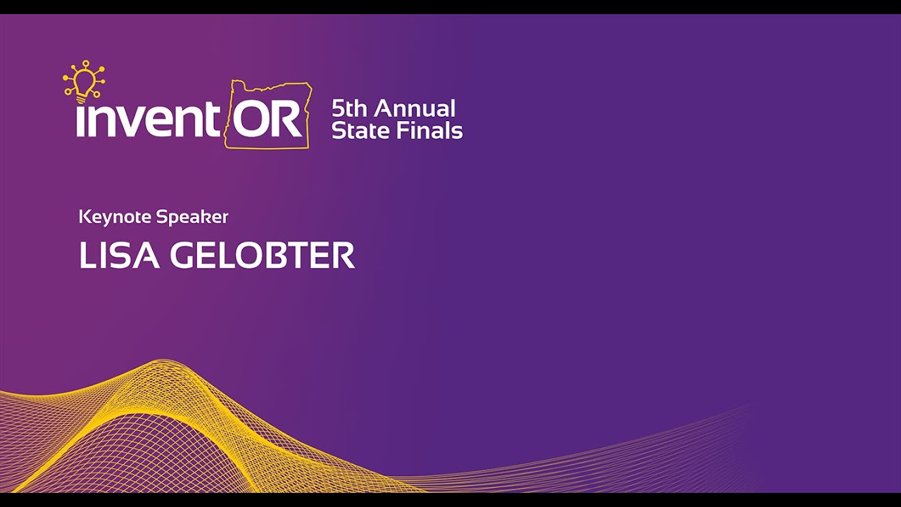 Lisa Gelobter—Keynote Speaker from InventOR 2021 Finals