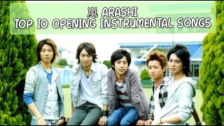 Top 10 Arashi 嵐 Opening Instrumental Songs