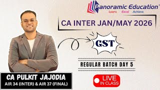 Famous CA Inter Jan/May 2026 | GST Regular Batch |  Day 5 | CA Pulkit Jajodia Wealth
