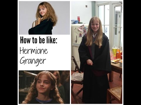 How to be like Hermione Granger