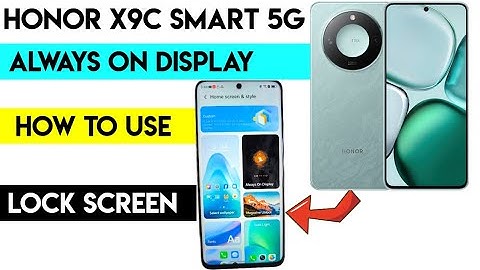 HONOR X9C Smart 5G Tips & Tricks – Enable Always On Display
