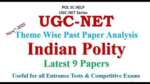 UGC-NET JUNE 2025 CYCLE: Theme Wise Latest 9  Papers Analysis- Indian Polity