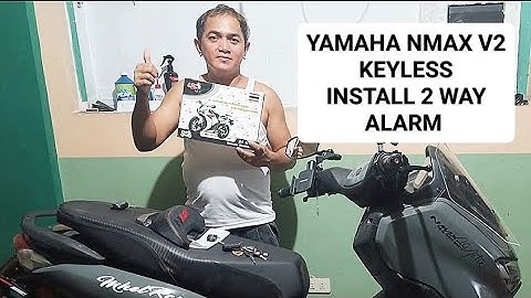 YAMAHA NMAX V2 KEYLESS.                  INSTALL 2 WAY ALARM