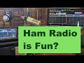 Is Ham Radio Fun?