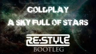 Coldplay - A Sky Full Of Stars (Re-Style Bootleg)