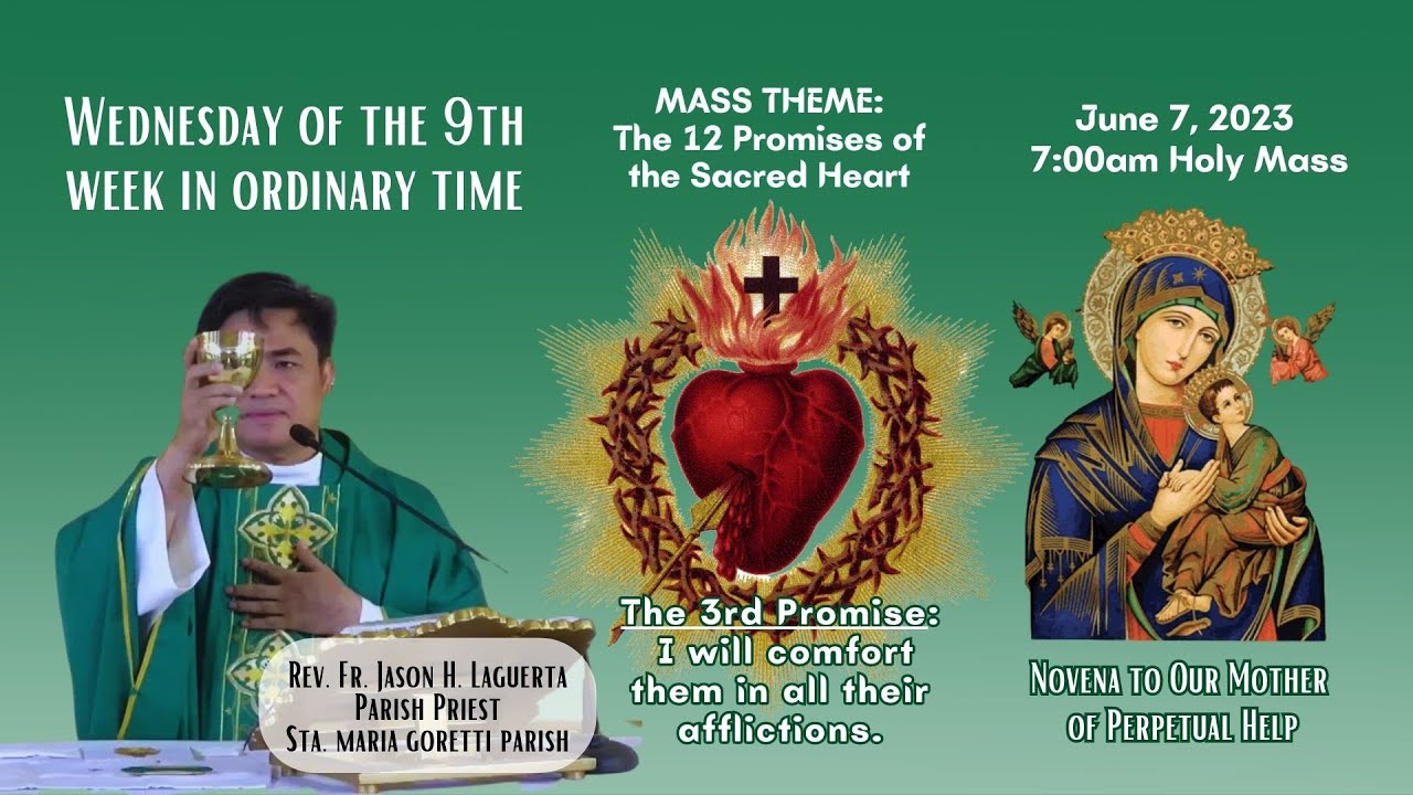 June 7, 2023 Rosary & 7am Holy Mass on Wednesday of the 9th Week in ...
