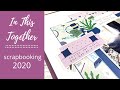 In This Together / Scrapbooking The 2020 Pandemic