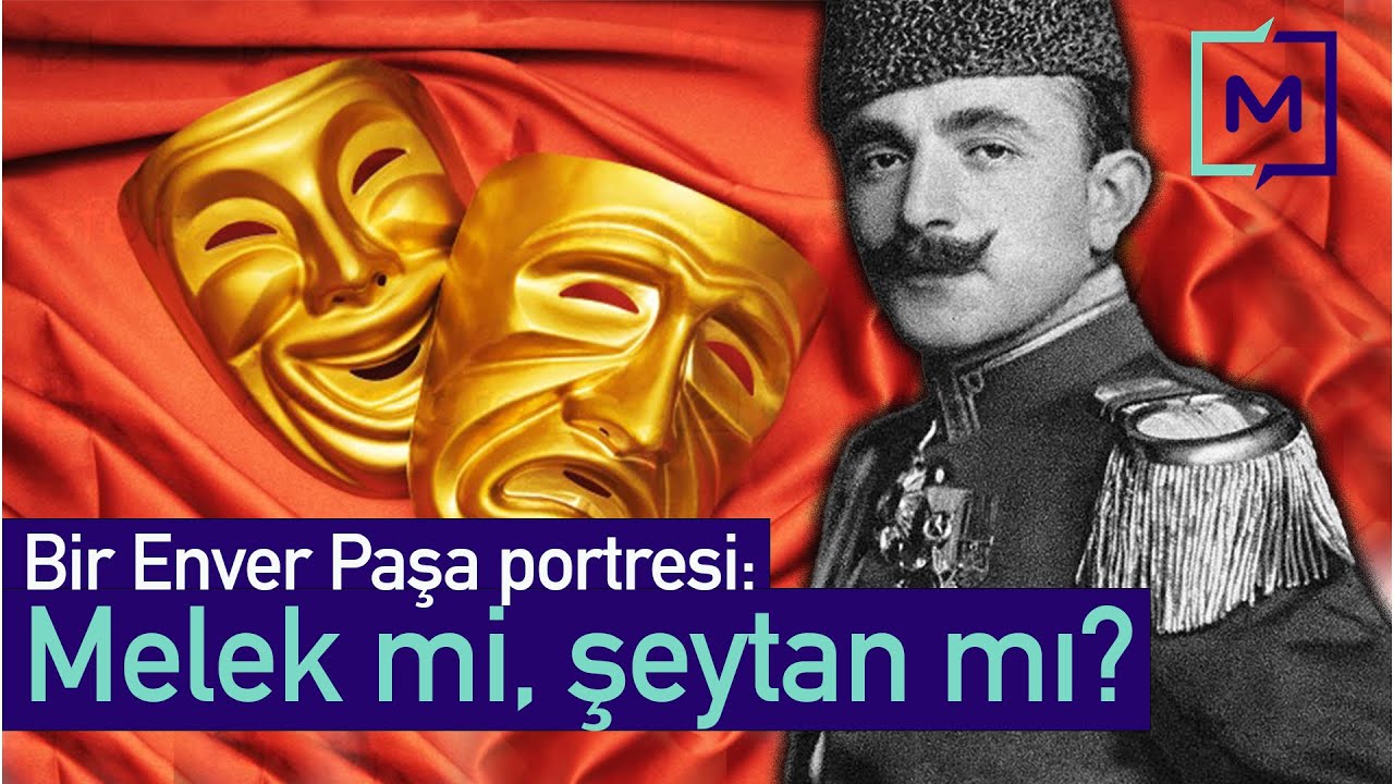 Eski Defterler #7 | Bir Enver Paşa portresi: Melek mi, şeytan mı?