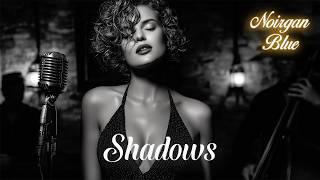Soul Blues Icon - Shadows Noirgan Blue Emotional Blues Ballad