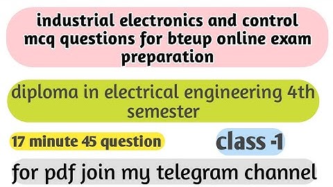 iec/iec mcq class/iec mcq classes for bteup online exam 2021 preparation/industrial electronics  and