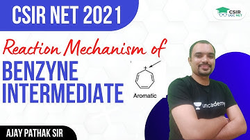 [Reaction Mechanism] of Benzyne Intermediate | CSIR NET 2021 || By Ajay Pathak