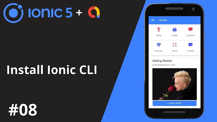 Ionic 5 Tutorial #8 -  Install Ionic CLI