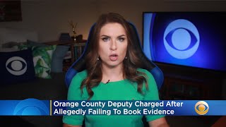OC Deputy Charged After Allegedly Failing To Book Evidence