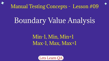 Lesson 09 - Manual Testing Concepts - What is Boundary Value Analysis (BVA)