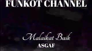 MALAIKAT BAIK ASGAF SINGLE FUNKOT