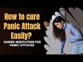 How to cure Panic Attack Easily? | Try this Most Powerful Meditation for Fear & anxiety