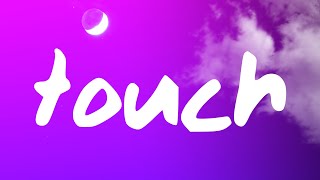 Video thumbnail of "keshi - TOUCH (Lyrics)"