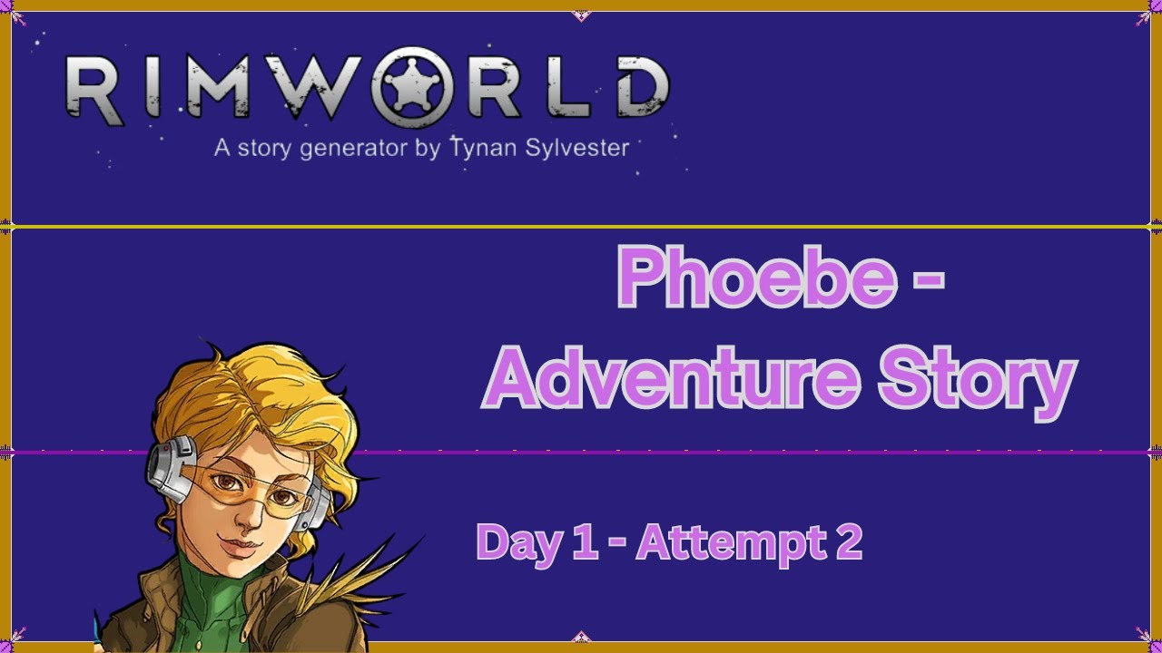 Rimworld - Phoebe Adventure Story Difficulty [Day 1 - Attempt 2] - YouTube