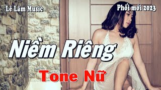 Miniatura de "Karaoke - NIỀM RIÊNG Tone Nữ | St Phan Thế Huy | Lê Lâm Music"