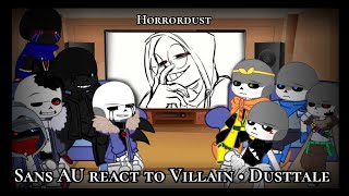 Sans AU react to Dusttale • Villain | Horrordust • My AU |