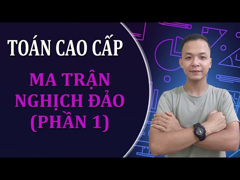 Video [C1.4] Lý Thuyết Ma Trận Nghịch Đảo || Đại Số Tuyến... - youtube