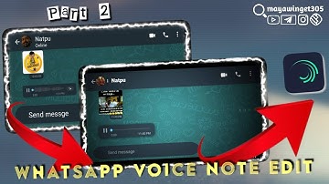 WhatsApp Voice Note Edit Tutorial💥 | Part 2 | Alightmotion🎥