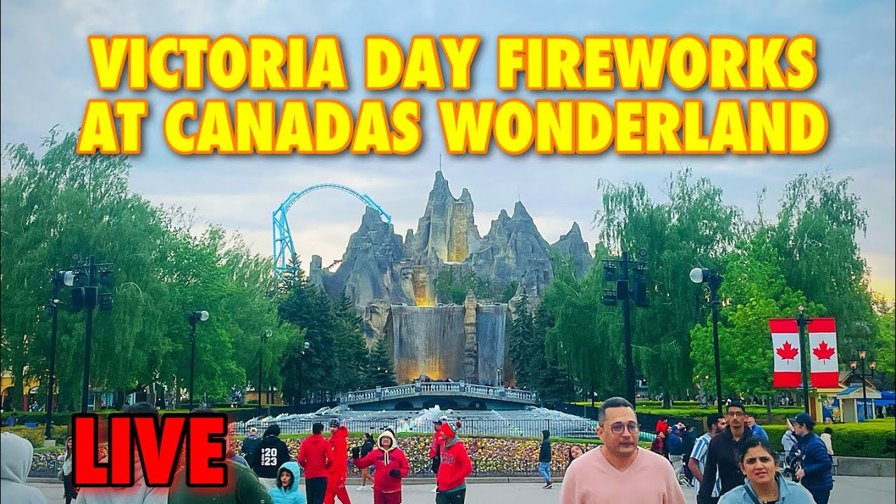 🔴LIVE: Victoria Day Fireworks at Canada's Wonderland 