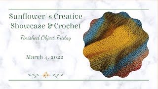 #FinishedObjectFriday #2 - Sunflower's Creative Showcase & Crochet - 03.04.2022