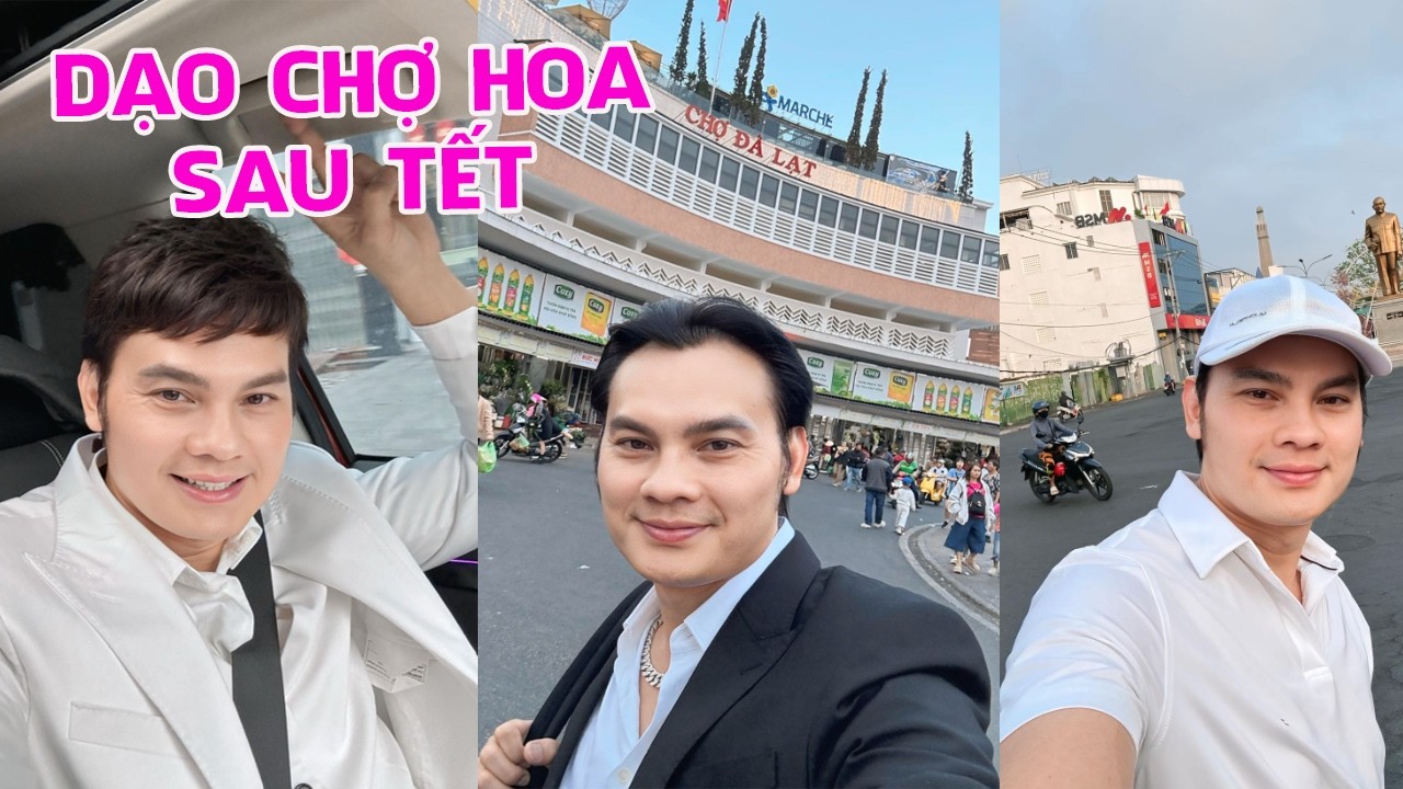 Kim Tiểu Long Dạo Chợ Hoa Sau Tết Tuyệt Đẹp