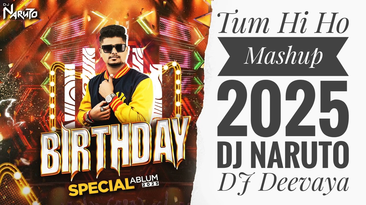 Tum Hi Ho Mashup 2025 DJ Naruto DJ Deevaya