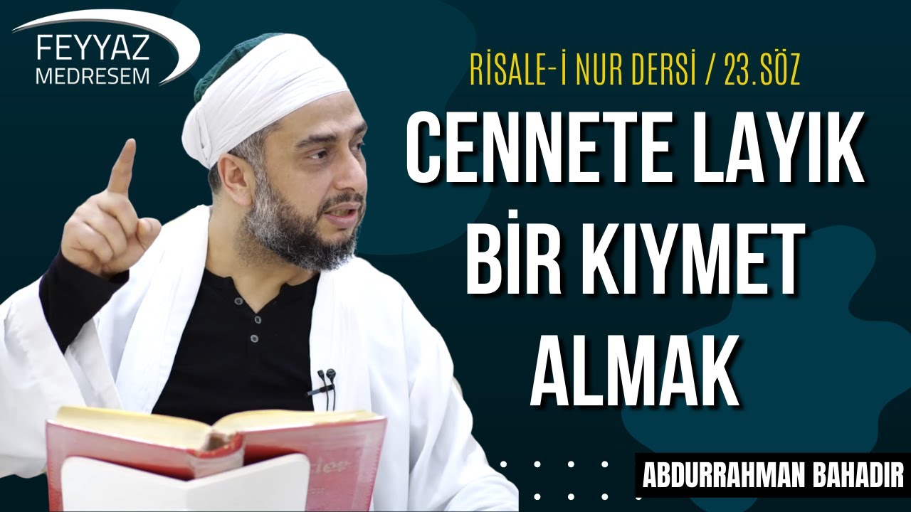 Cennete layık bir kıymet almak / Abdurrahman Bahadır