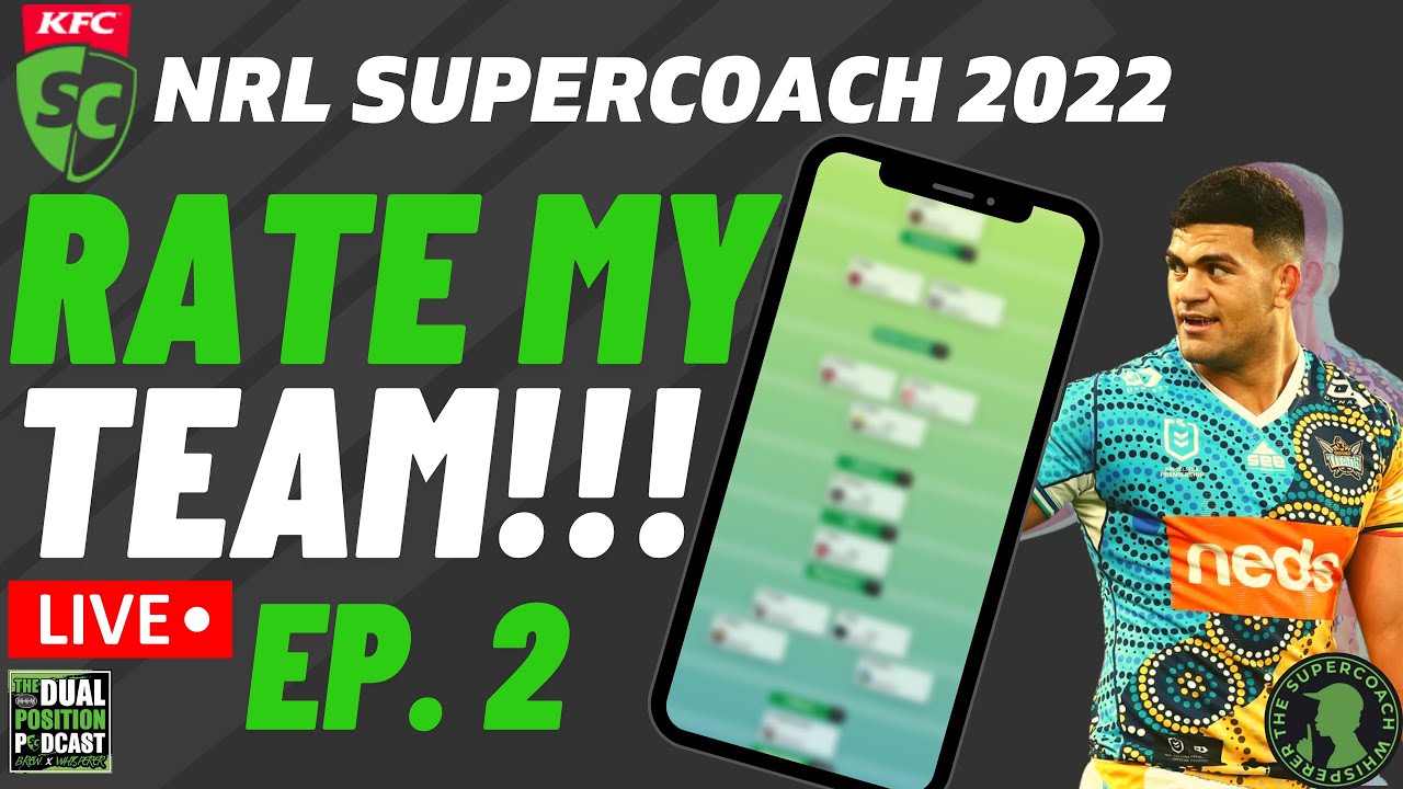 SC WHISPERER - RATE MY TEAM EP 2 (NRL SUPERCOACH 2022)