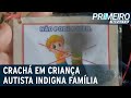 Escola coloca crachá em criança autista e deixa mãe indignada