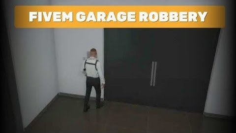 [ ESX ] Fivem Garage Robbery - Fivem Shop - Best FiveM Script | Fivem Scripts