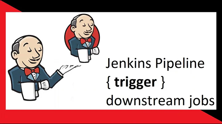 How to trigger downstream jobs with Jenkins pipeline