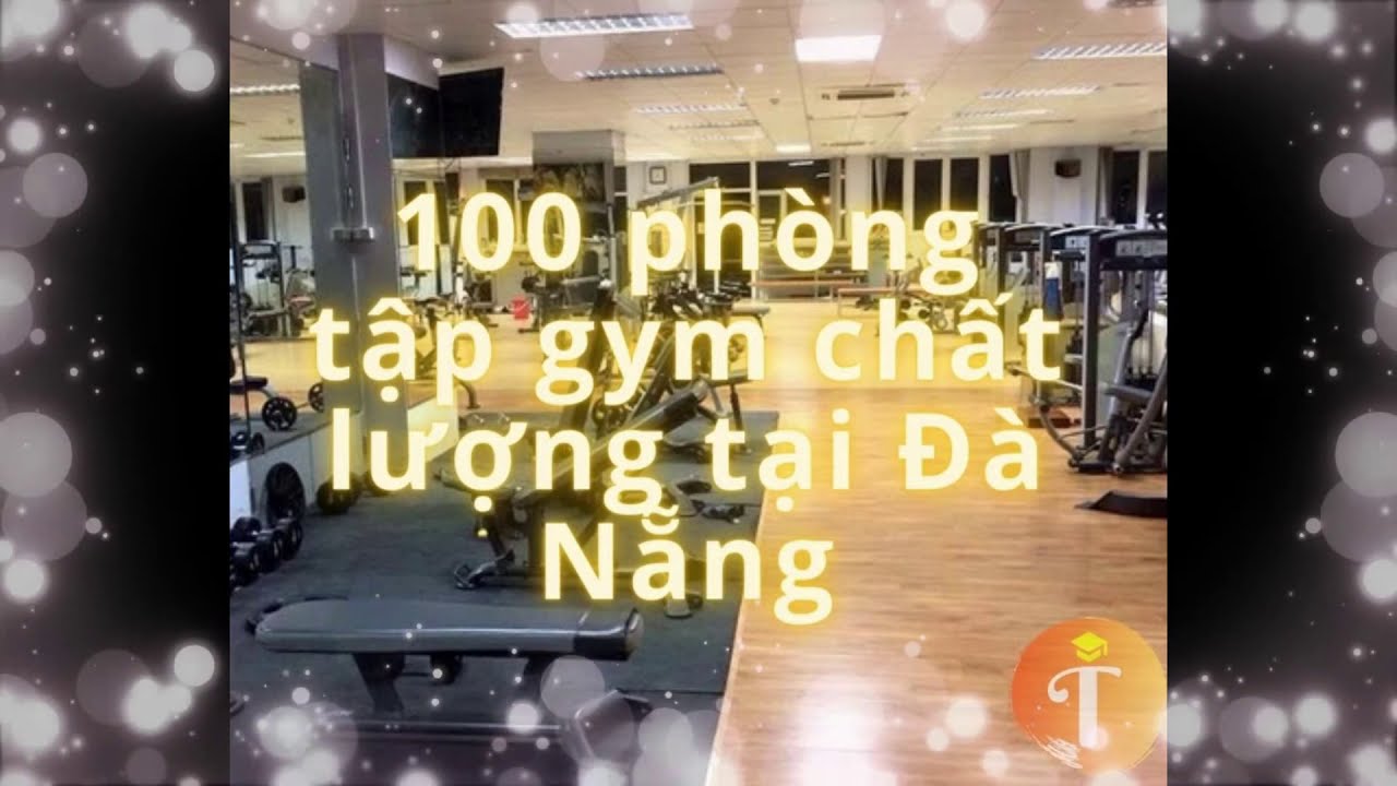phòng tập gym ở đà nẵng cho nữ 2022 New Mách bạn 100 phòng tập gym chất lượng tại Đà Nẵng